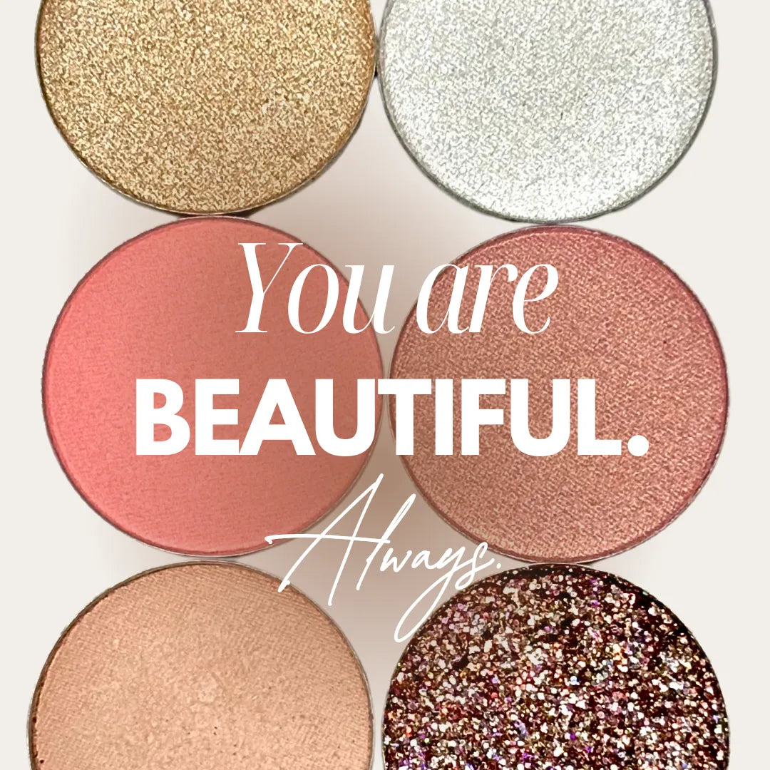 "You are beautiful always" eyeshadow image
